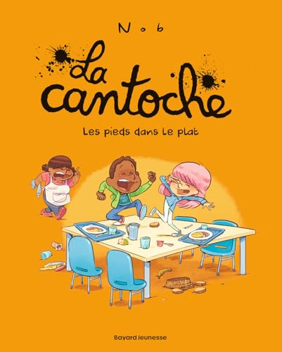 Cantoche (La) T.06 : Les pieds dans le plat