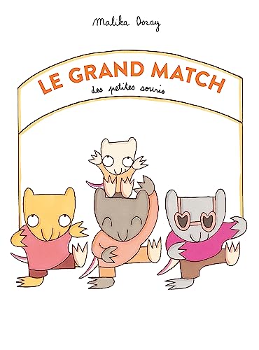 Grand match des petites souris (Le)