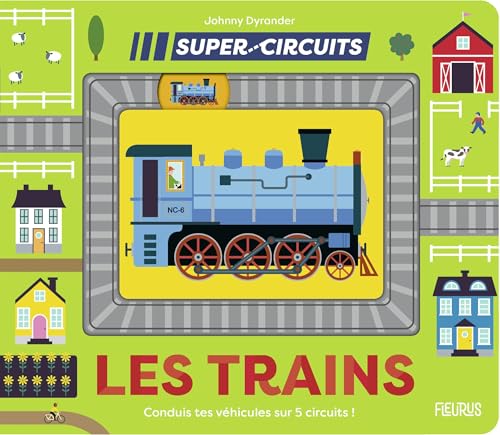 Super circuits : Les trains